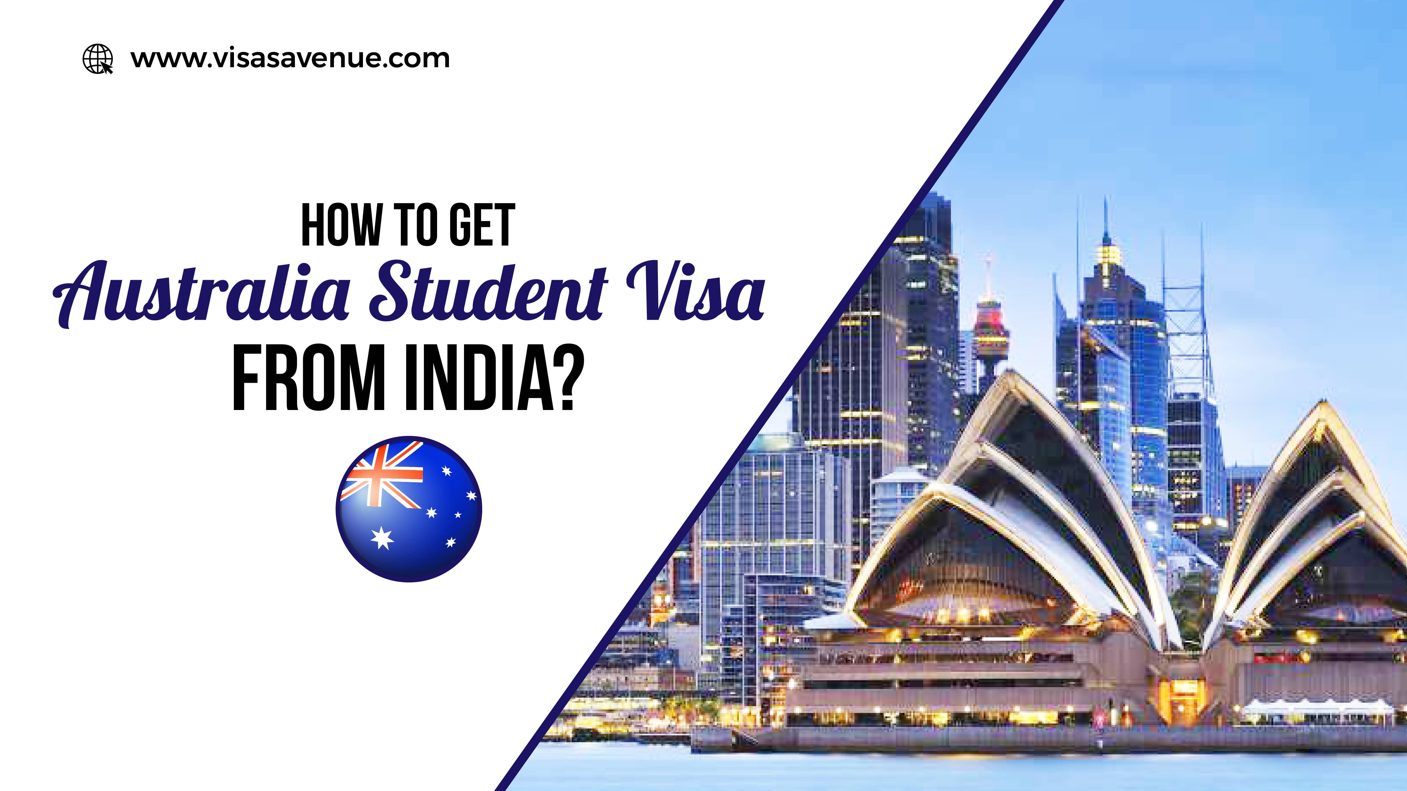 How To Get Australia Student Visa From India 