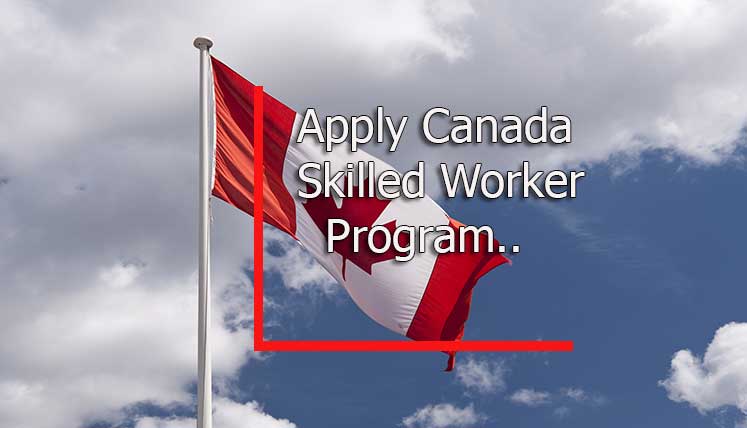 Canada Skilled Worker Program
