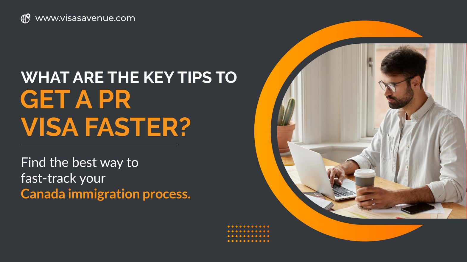 What are the Key Tips to Get PR Visa Faster?