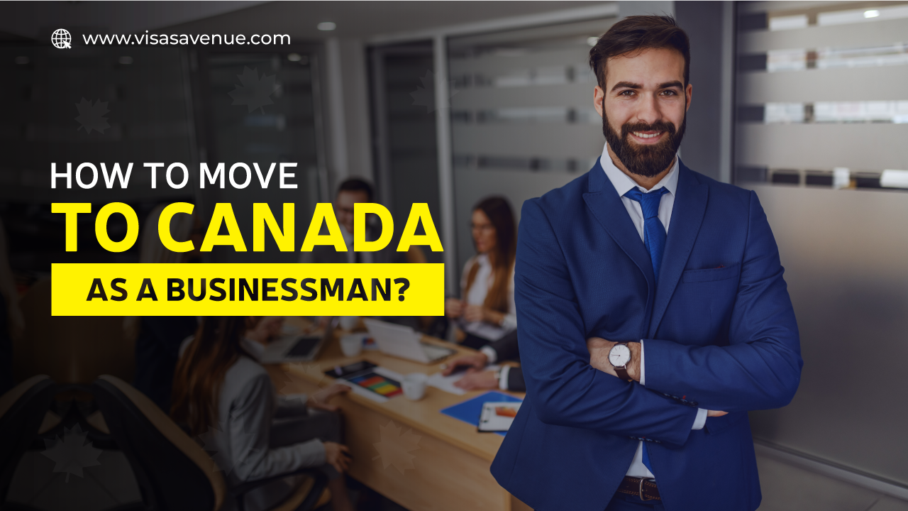 Move to Canada as a Businessman