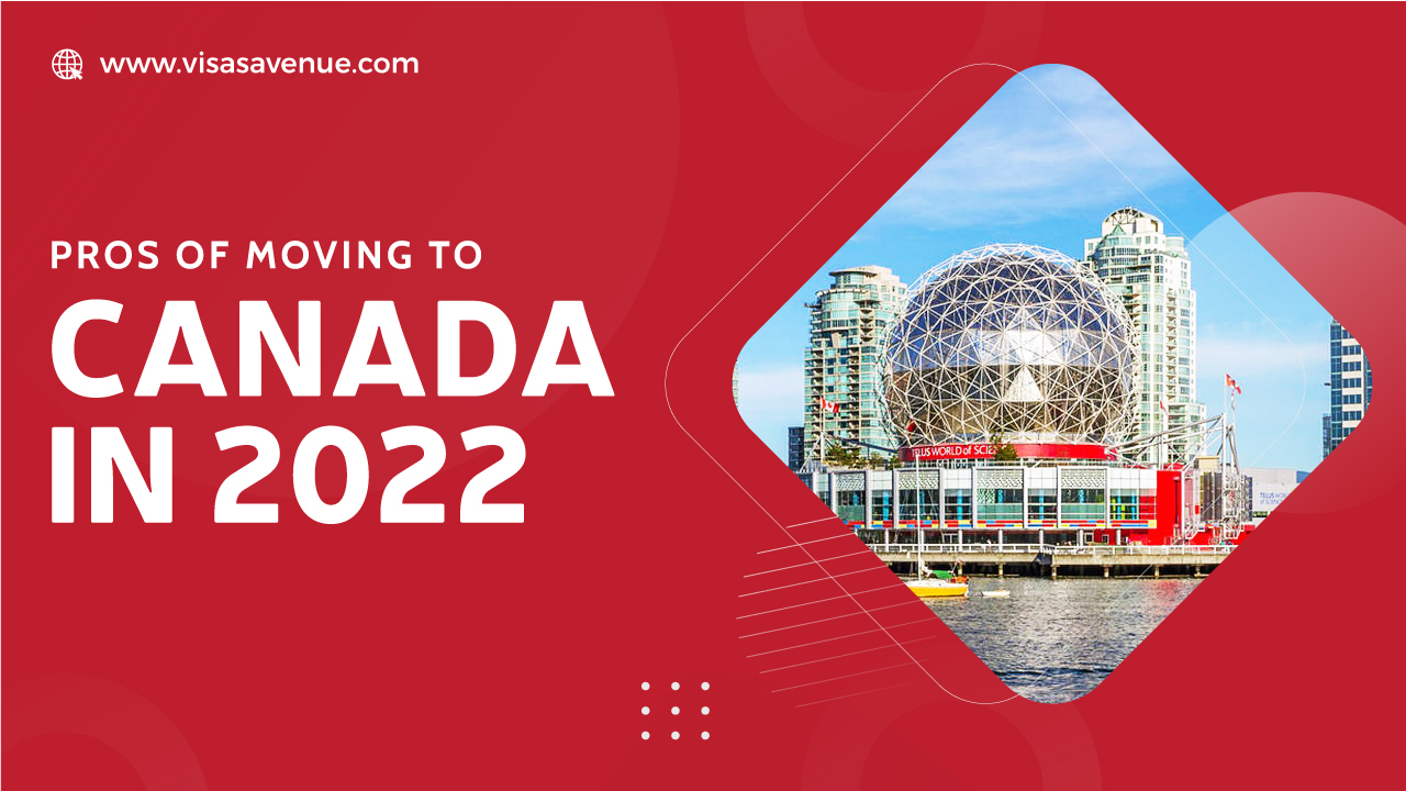 Pros of Moving to Canada in 2022