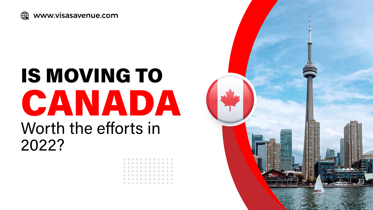 Is moving to Canada worth the efforts in 2022