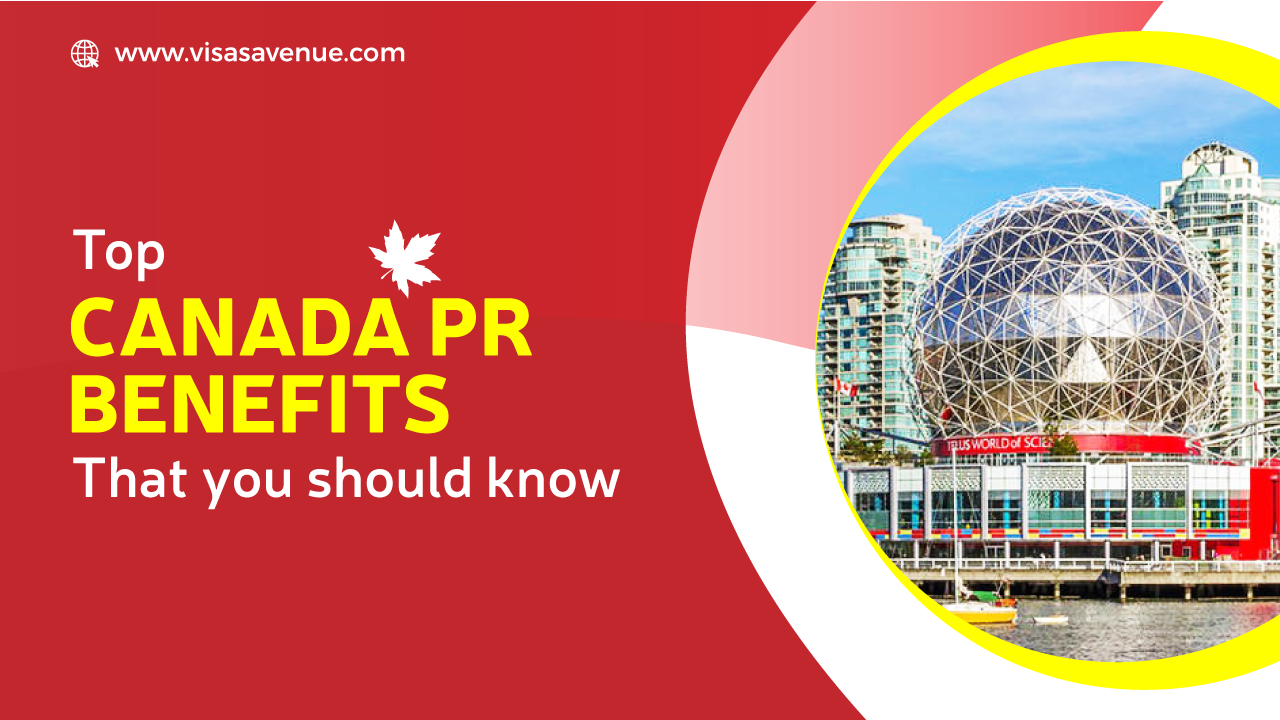 Top Canada PR Benefits that you should know