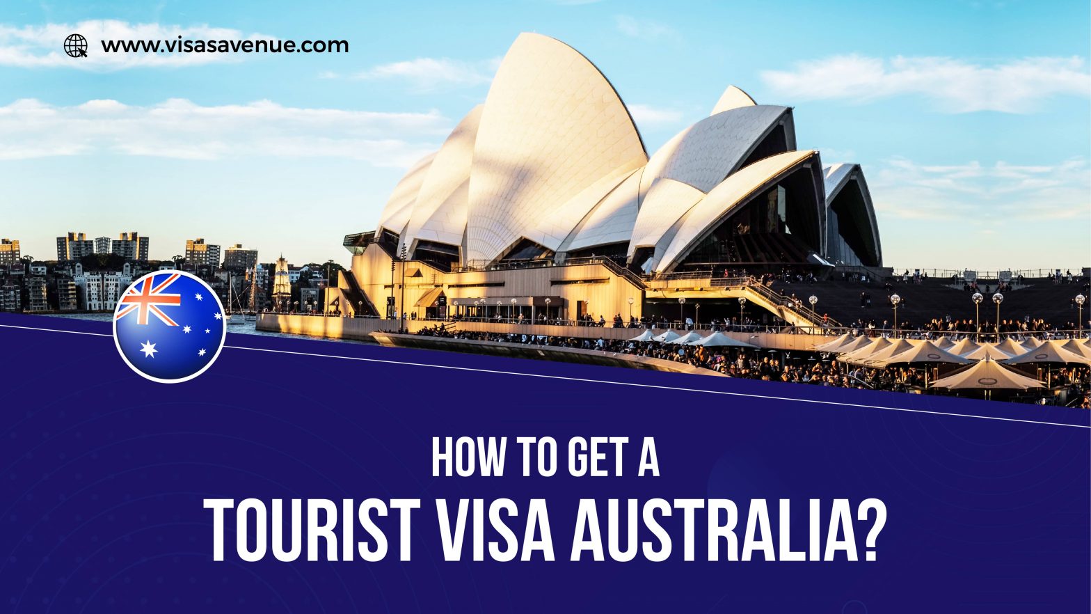 How to Get a Tourist Visa Australia