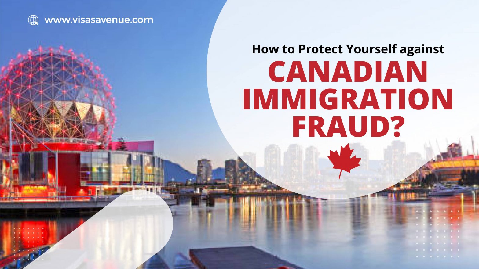 How to protect yourself against Canadian immigration fraud