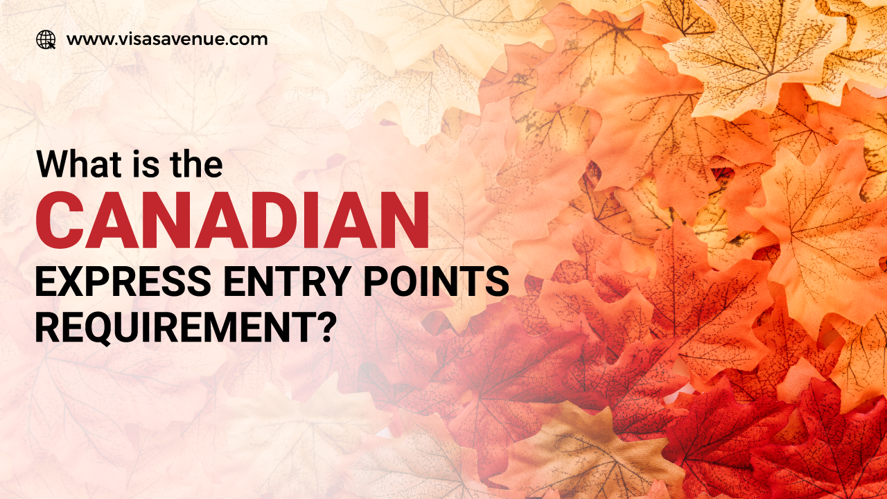 What is the Canadian Express Entry Points Requirement